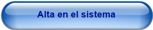 Alta en el sistema